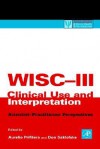 Wisc-III Clinical Use and Interpretation: Scientist-Practitioner Perspectives - Aurelio Prifitera