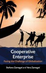 Cooperative Enterprise: Facing the Challenge of Globalization - Stefano Zamagni, Vera Zamagni