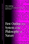 First Outline of a System of the Philosophy of Nature - Friedrich Wilhelm Joseph Schelling