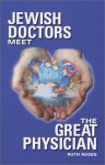 Jewish Droctors Meet: The Great Physician - Ruth Rosen