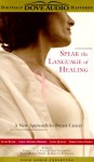 Speak the Language of Healing: A New Approach to Breast Cancer - Susan Kuner