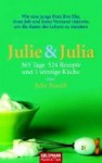Julie & Julia: 365 Tage, 524 Rezepte und 1 winzige Küche - Julie Powell, Andrea Ott