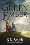 The Green Ember - S.D. Smith