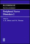 Peripheral Nerve Disorders II: Blue Books of Practical Neurology - Arthur K. Asbury, P.K. Thomas