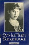 Sanantuojat - Sylvia Plath