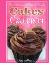 Cakes from the Cauldron - Rachel Patterson, Tracey Roberts