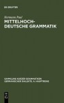 Mittelhochdeutsche Grammatik - Hermann Paul, Thomas Klein, Hans-Joachim Solms, Klaus-Peter Wegera