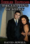 THE VETTING OF RILEY - David Jewell