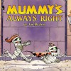 Mummy's Always Right (Creature Cove Book 1) - Joe Mulvey, Tyler James