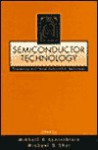 Semiconductor Technology: Processing And Novel Fabrication Techniques - Michael S. Shur, M. E. Levinshtein