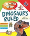 I Wonder Why Dinosaurs Ruled Sticker Acitivity Book - Belinda Weber