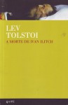 A Morte de Ivan Ilitch - Leo Tolstoy