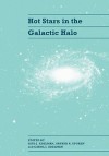 Hot Stars in the Galactic Halo - A.G. Davis Philip, Arthur R. Upgren, Carol J. Adelman