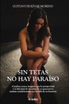 Sin tetas no hay paraiso - Gustavo Bolívar Moreno