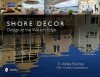 Shore Decor: Design at the Water's Edge - E. Ashley Rooney