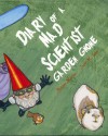 Diary of a Mad Scientist Garden Gnome - Alethea Kontis, Janet K. Lee