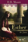 Esther the Queen - H. B. Moore