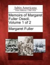 Memoirs of Margaret Fuller Ossoli. Volume 1 of 2 - Margaret Fuller