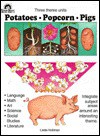 Potatoes, Popcorn, & Pigs - Linda Holliman