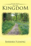 Your Path to the Kingdom - Barbara Fleming