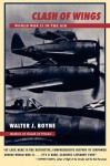 Clash of Wings: World War II in the Air - Walter J. Boyne