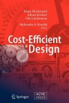 Cost-Efficient Design - Klaus Ehrlenspiel, Alfons Kiewert, Udo Lindemann