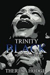 Trinity Black: Behind Closed Doors - Theresa Hodge