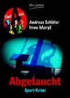 Abgetaucht Fünf Asse: Sport-Krimi (German Edition) - Irene Margil, Andreas Schlüter, Karoline Kehr