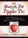 Sweet As Apple Pie - Karla Dornacher