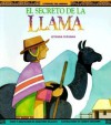 El secreto de la llama: una leyenda peruana - Argentina Palacios, Charles Reasoner