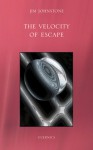 The Velocity of Escape - Jim Johnstone