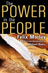 The Power in the People - Felix Morley, Michael Henry