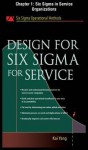 Design for Six SIGMA for Service, Chapter 1 - Six SIGMA in Service Organizations - Kai Yang