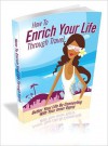 How To Enrich Your Life Through Travel - Lou Diamond