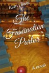 The Fascination Parlor - Alan Lewis