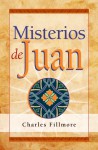 Misterios de Juan - Charles Fillmore