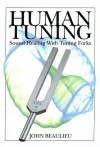 Human Tuning - John Beaulieu, Kathleen Keats Beaulieu, Pamela Kersage, Lars Beaulieu