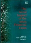 The Social Impact of the Asian Financial Crisis (Elgar Monographs) - Yun-Peng Chu, Hal Hill, Chu Yun-Peng