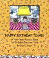 Happy Birthday to Me!: A Four-Year Record Book for Birthday Boys and Girls - Dian G. Smith, Marie M. Franc-Nohain