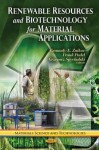 Renewable Resources and Biotechnology for Material Applications - Gennady E. Zaikov