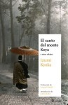 El santo del monte Koya y otros relatos - Kyōka Izumi