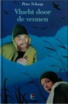 Vlucht door de vennen - Peter Schaap