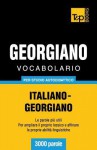 Vocabolario Italiano-Georgiano Per Studio Autodidattico - 3000 Parole - Andrey Taranov