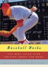 Baseball Haiku: The Best Haiku Ever Written about the Game - Cor van den Heuvel, Nanae Tamura