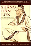 Shang Han Lun: On Cold Damage, Translation and Commentaries - Craig Mitchell, Nigel Wiseman