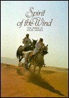 Spirit Of The Wind: The Horse In Saudi Arabia - Keith Collie