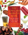 The Low-Carb Barbecue Book - Dana Carpender