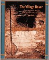 The Village Baker: Classic Regional Breads from Europe and America - Joe Ortiz