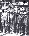 Lewis W. Hine, Children at Work - Vicki Goldberg