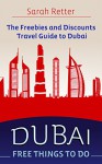 DUBAI: FREE THINGS TO DO.: The freebies and discounts travel guide to Dubai. - Sarah Retter, Chinese Dictionary